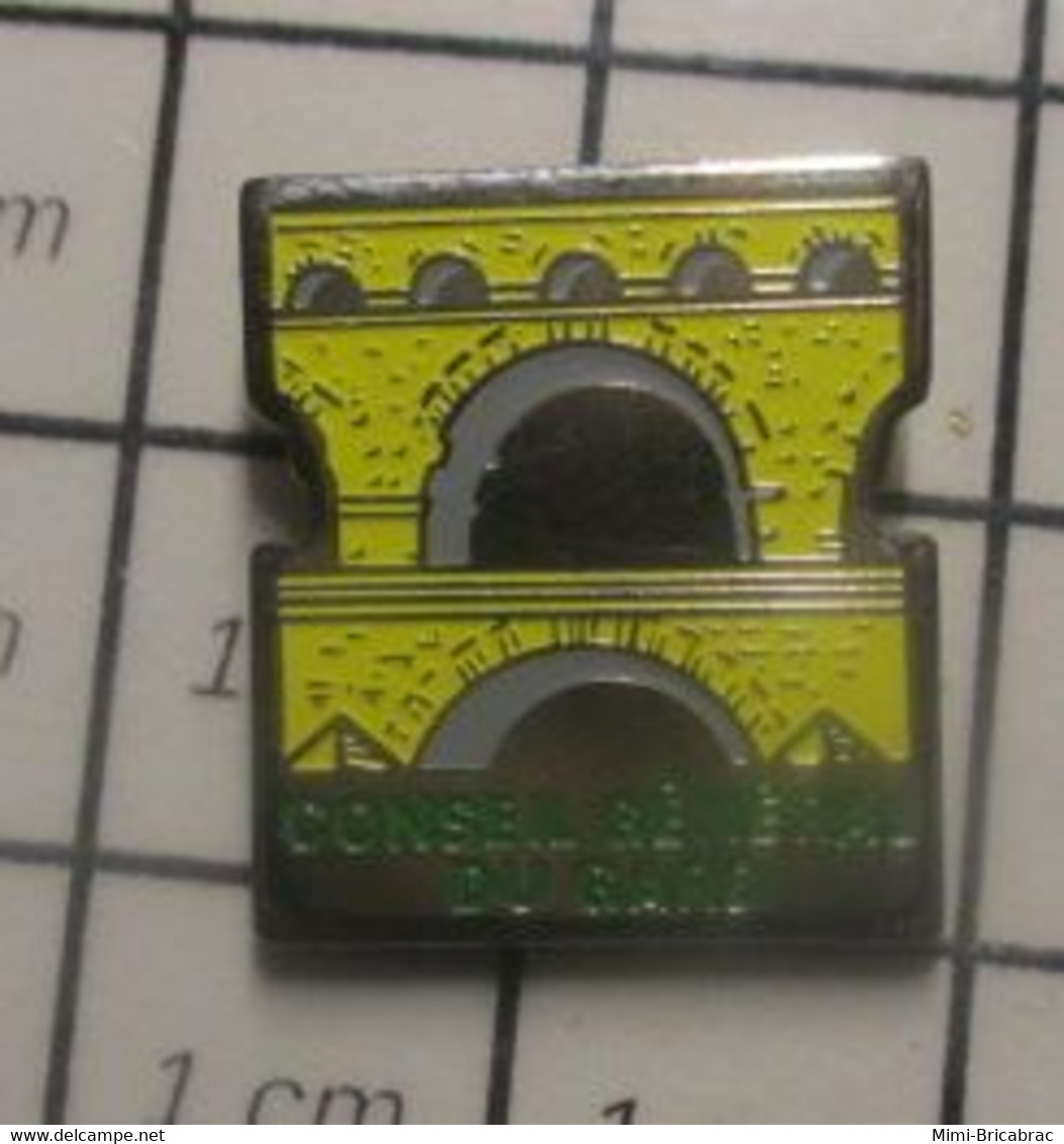 1718c Pin's Pins / Beau Et Rare / THEME : ADMINISTRATIONS / PONT DU GARD CONSEIL GENERAL - Administrations