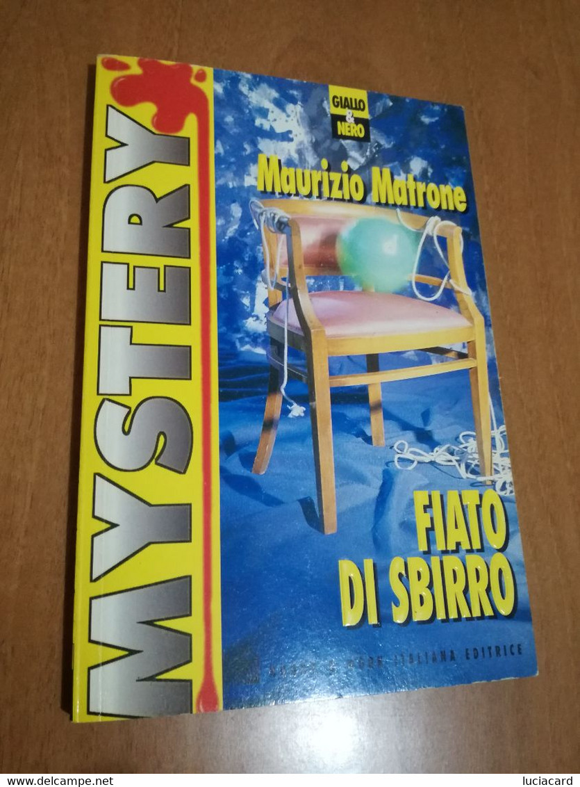 MYSTERY FIATO DI SBIRRO MAURIZIO MATRONE - Gialli, Polizieschi E Thriller