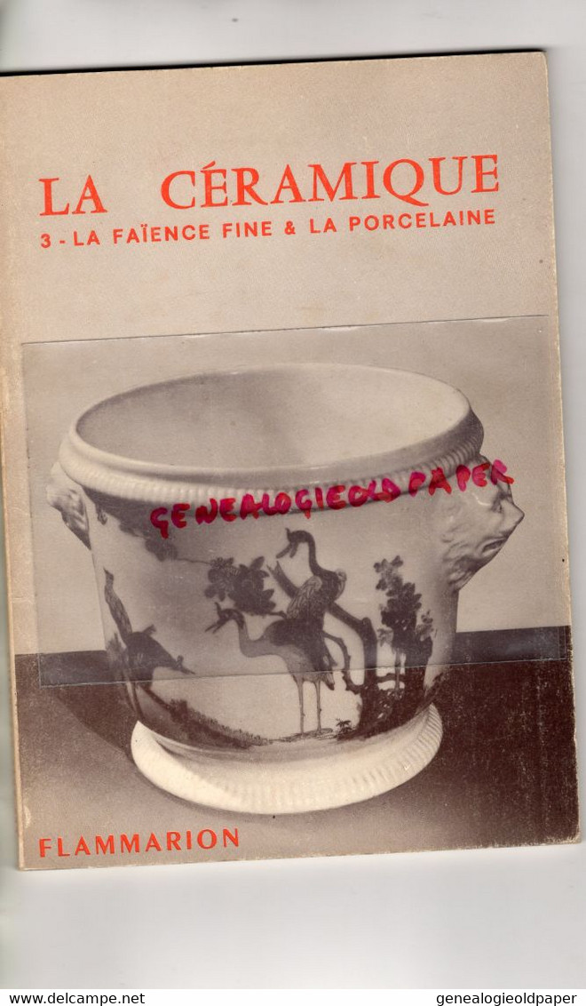 87- LIMOGES - LIVRE CERAMIQUE FAIENCE PORCELAINE-FLAMMARION 1982-STAFFORDSHIRE-MEDICIS-ST CLOUD-VINCENNES-SEVRES-MEISSEN - Limousin