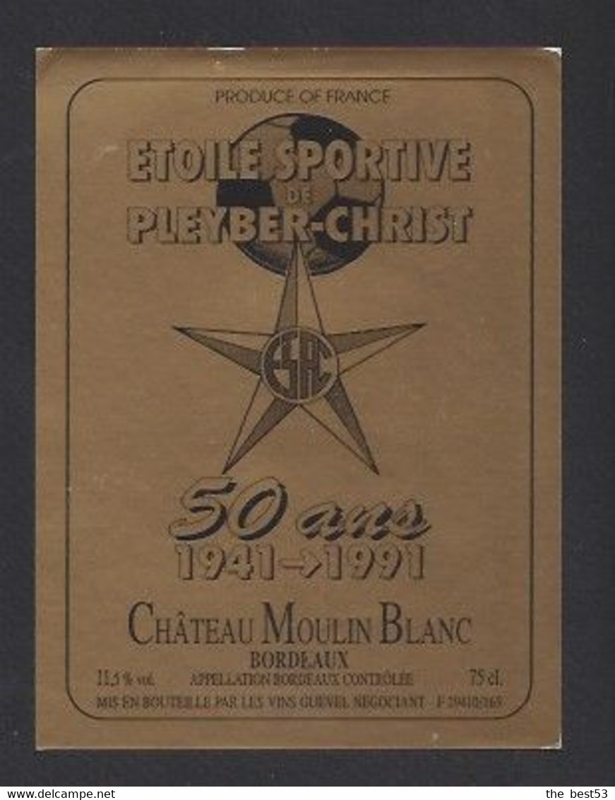 Etiquette De Bordeaux  -  Etoile Sportives Pleyber Christ  (29) - 50 ème Anniversaire 1941/1991  - Thème Foot - Football