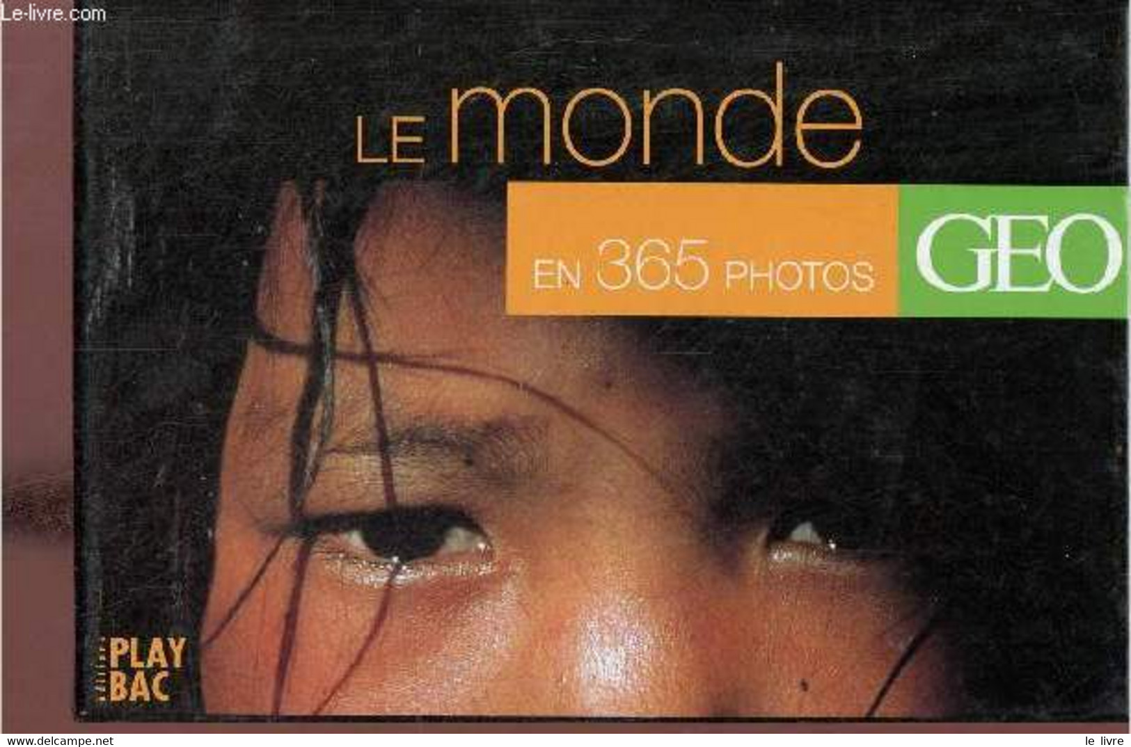 Le Monde En 365 Photos - Geo. - Collectif - 2001 - Agendas & Calendriers