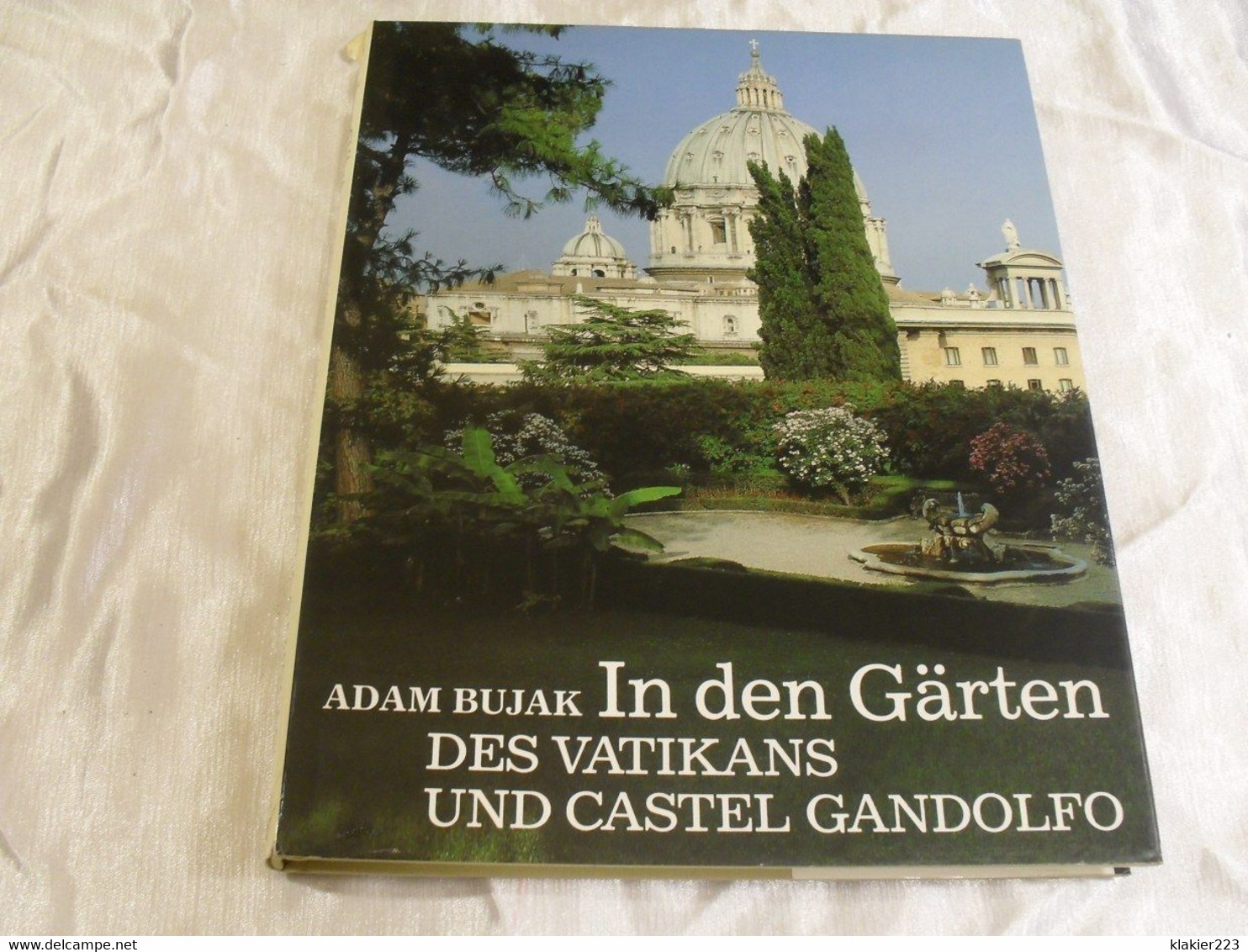 A. Bujak - In Den Gärten Des Vatikans Und Castel Gandolfo - Christianisme