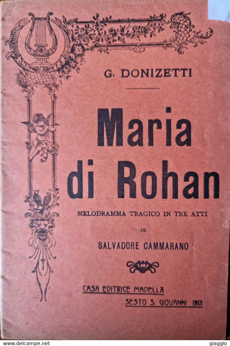 °°° G. DONIZETTI - MARIA DI ROHAN - MELODRAMMA IN TRE ATTI - 1913 °°° - Theatre