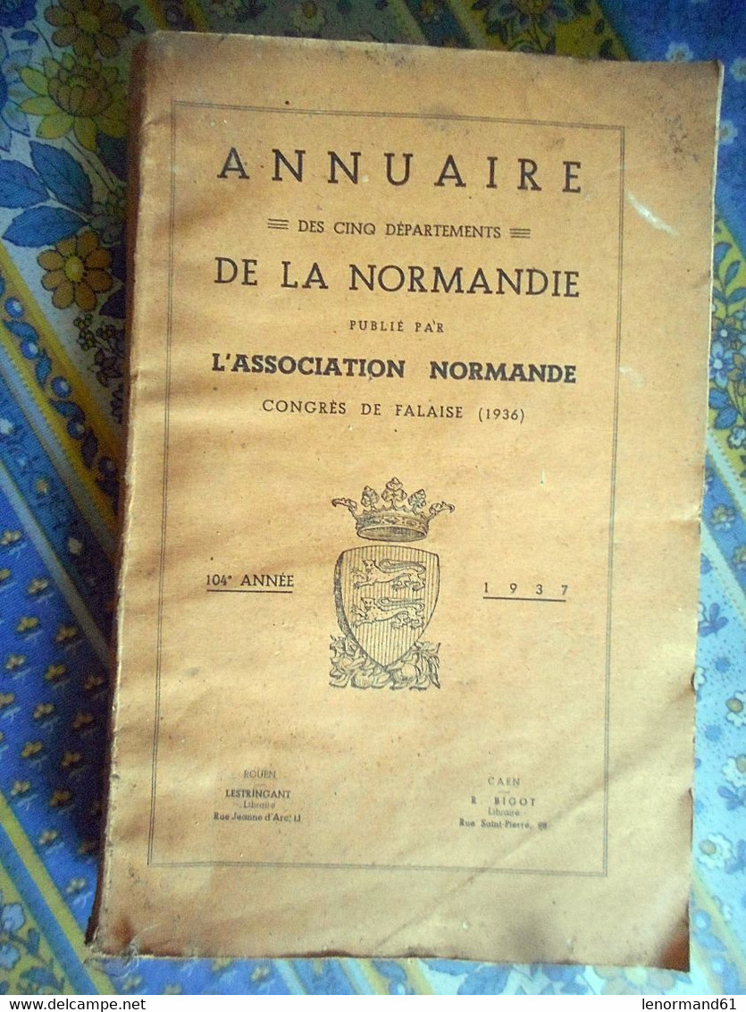 ANNUAIRE DE LA NORMANDIE CONGRES DE FALAISE 1937 POTIGNY NORON FORET AUVRAY AUBIGNY ETC..VOIR Table Matieres - Normandie