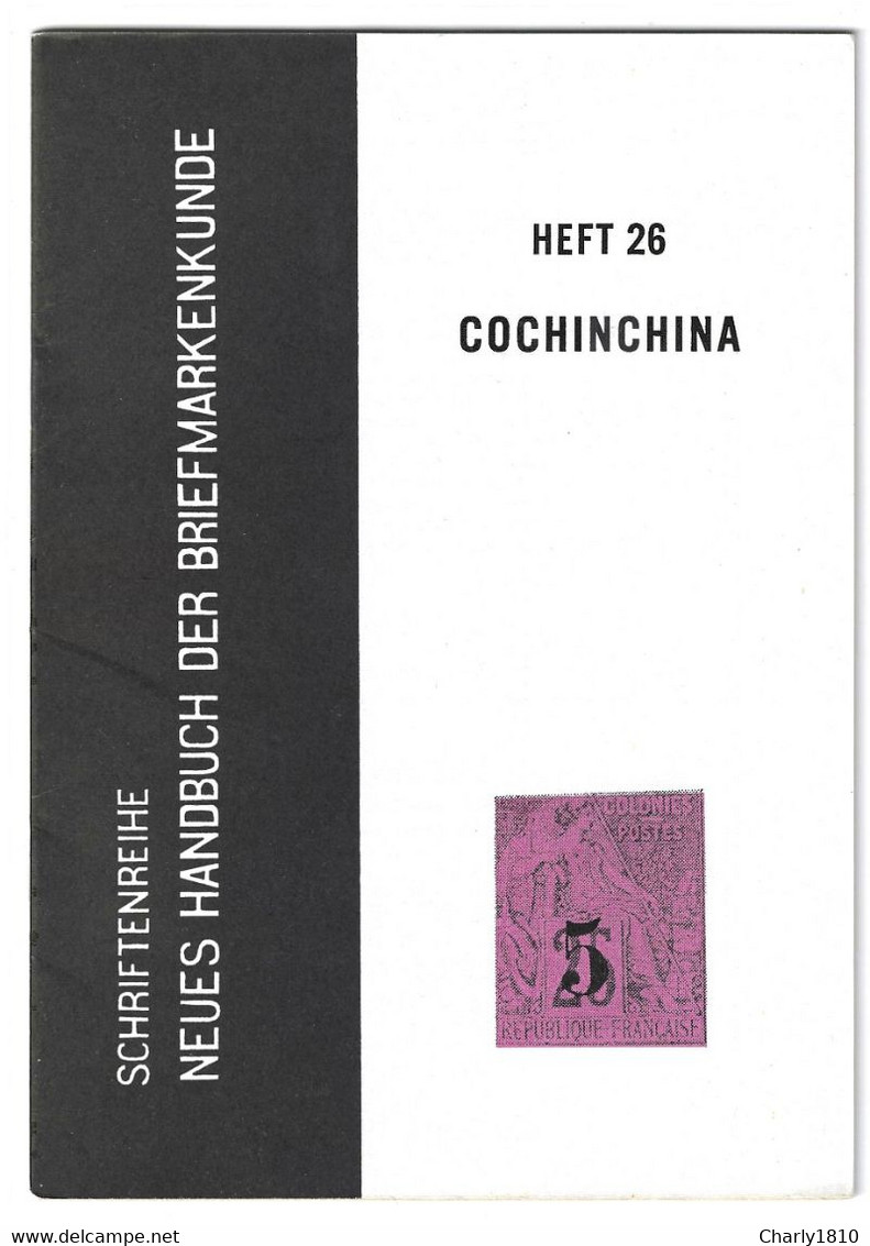 COCHINCHINA (Heft 26) Schriftenreihe - Neues Handbuch Der Briefmarkenkunde - Handboeken