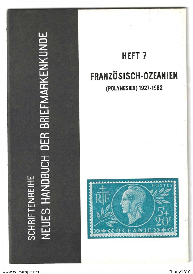 Französisch-Ozeanien  (Heft 7) Schriftenreihe - Neues Handbuch Der Briefmarkenkunde - Handboeken