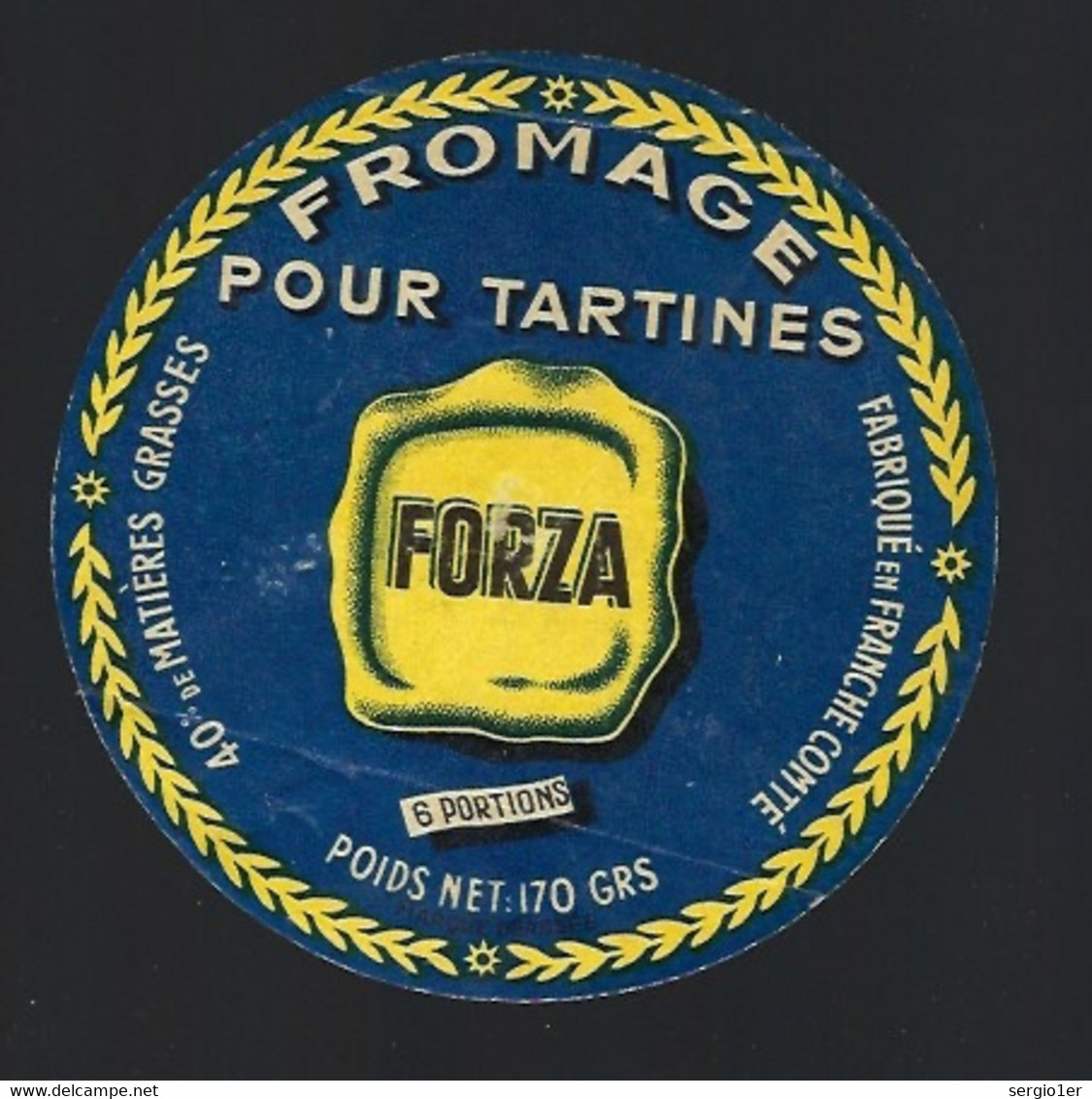 Ancienne étiquette Fromage Pour Tartines  Forza 6 Portions  170g  Fabriqué En Franche Comté - Quesos