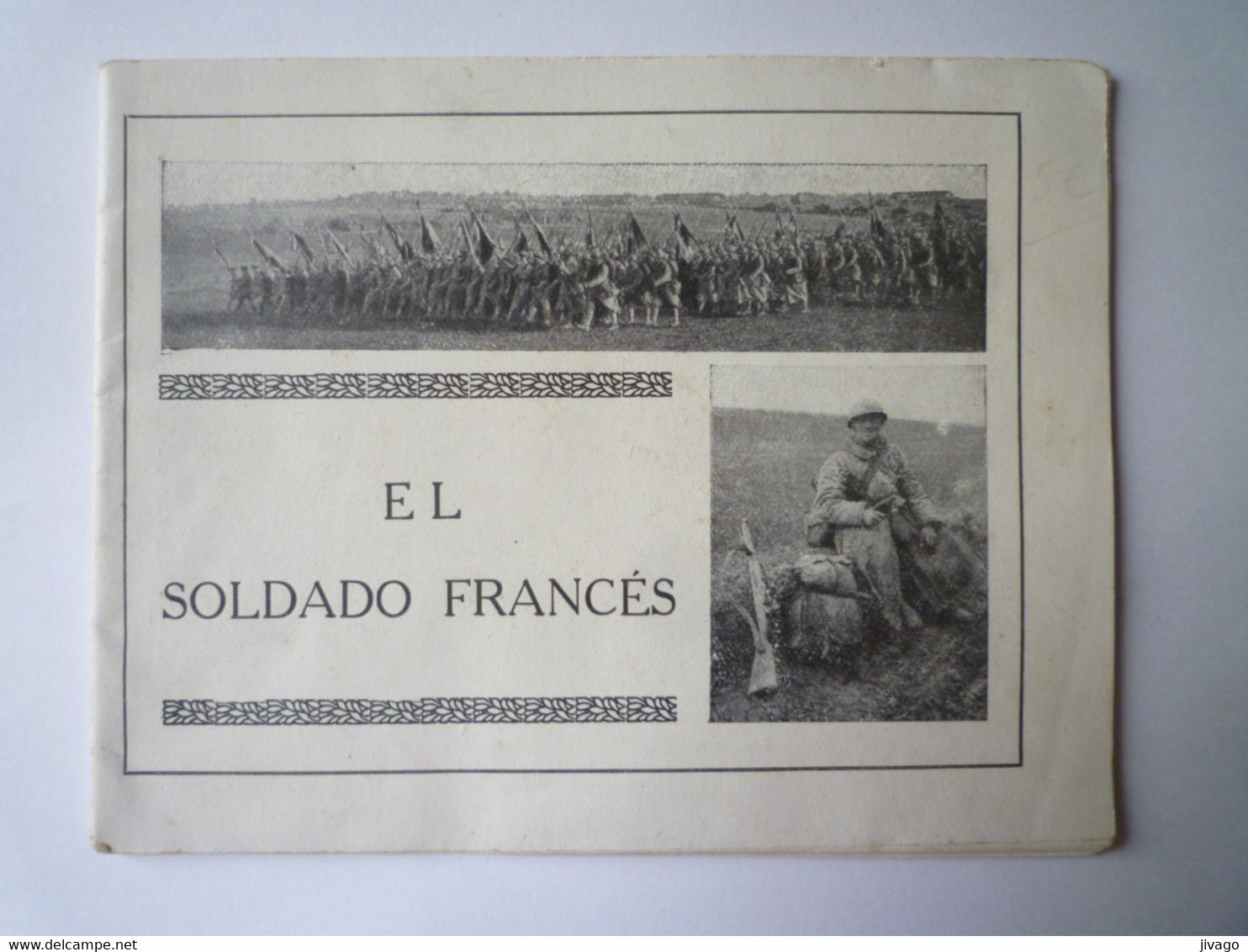 2022 - 2942  ESPAGNE  -  EL SOLDADO FRANCES  -  Petit Fascicule De 30 Pages Avec Nombreuses Photos  1914 - 18   XXX - Non Classés