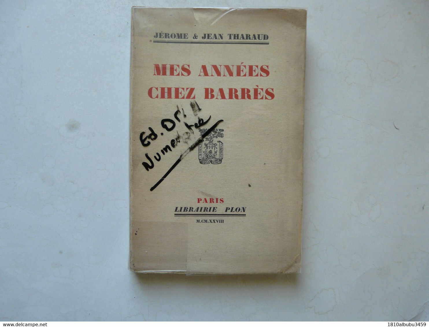 EDITION ORIGINALE NUMEROTEE - Jérome & Jean THARAUD : MES ANNEES CHEZ BARRES 1928 - Sociologie