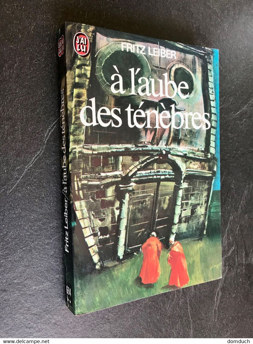 J’AI LU S.F. N° 694  A L’AUBE DES TENEBRES  Fritz LEIBER 1976 - J'ai Lu