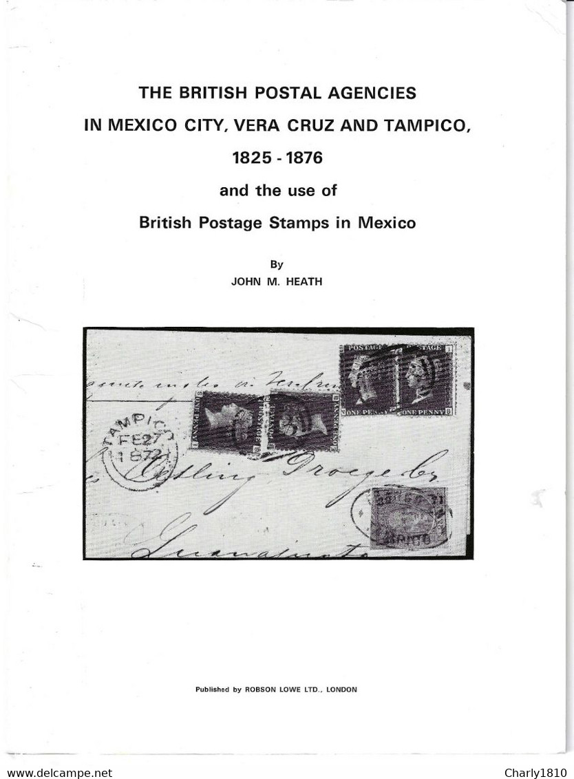 The British Postal Agencies In Mexic City, Vera Cruz And Tampivo 1825 - 1876 - Guides & Manuels