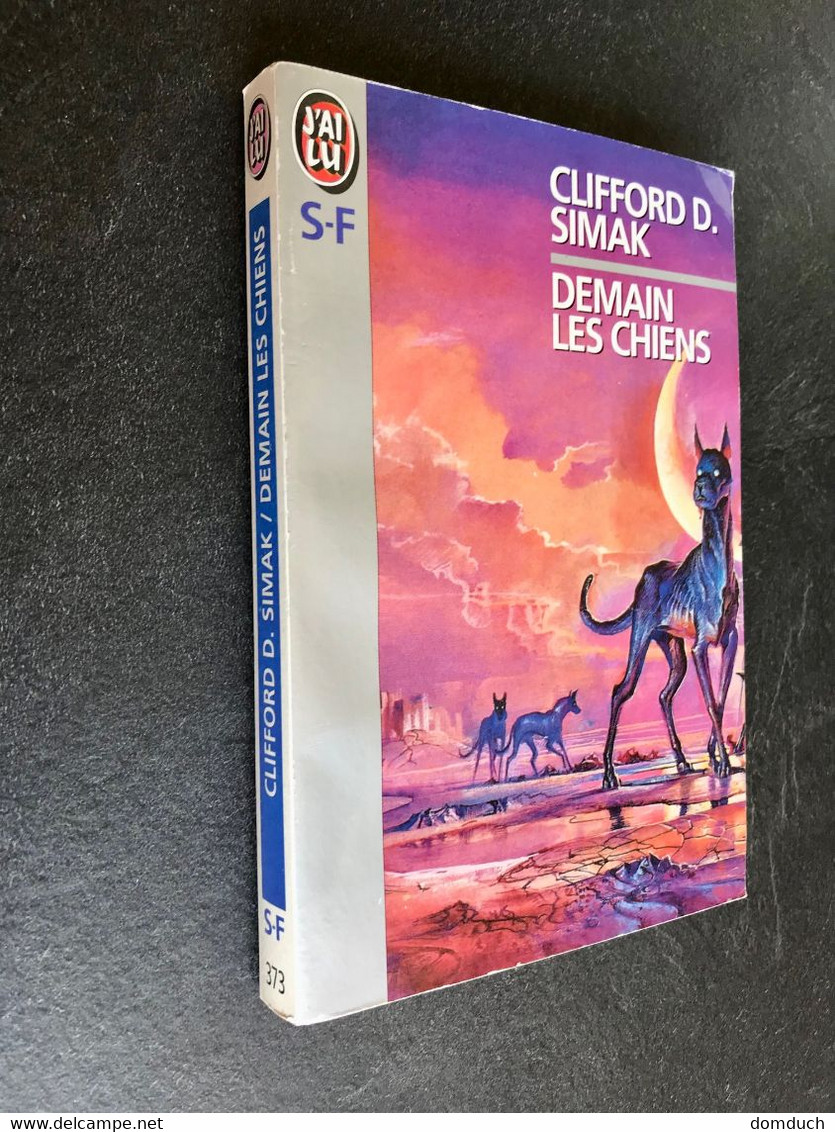 J’AI LU S.F. N° 373  DEMAIN LES CHIENS   Clifford D. SIMAK 1994 - J'ai Lu