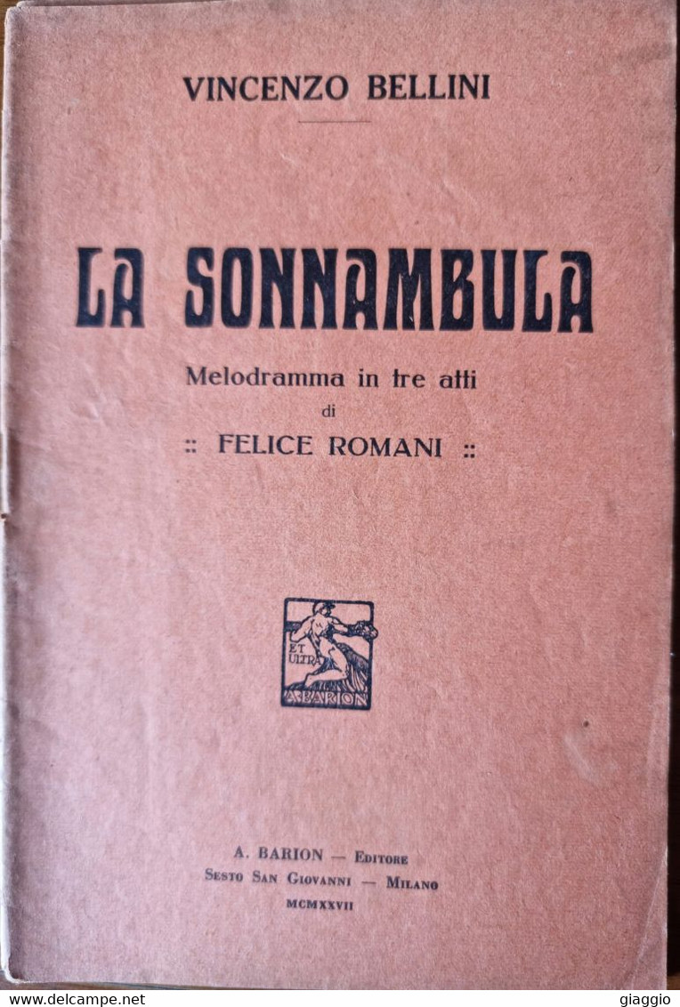 °°° V. BELLINI - LA SONNANBULA - MELODRAMMA IN TRE ATTI DI FELICE ROMANI - 1934 °°° - Théâtre