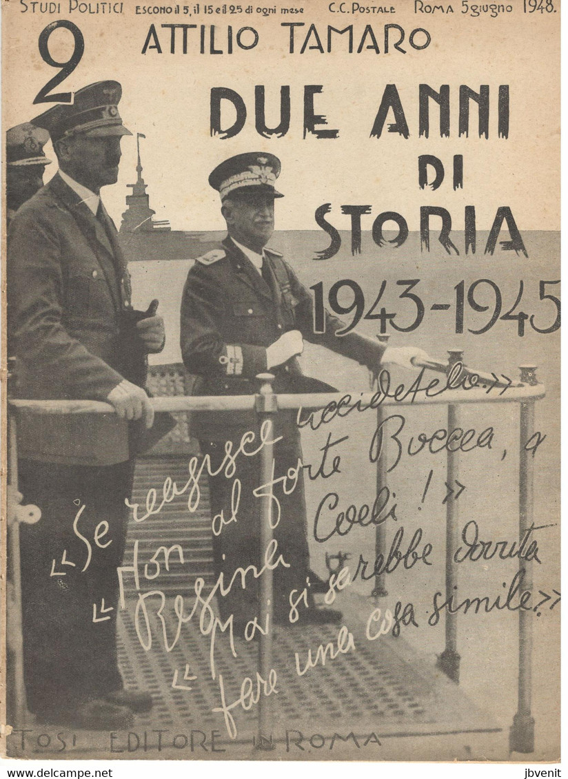 ATTILIO TAMARO - DUE ANNI DI STORIA 1943-1945 -Tosi EdItore  ROMA -  NO. 2 - 5 Giugno 1948 - RE CON HITLER - Weltkrieg 1939-45