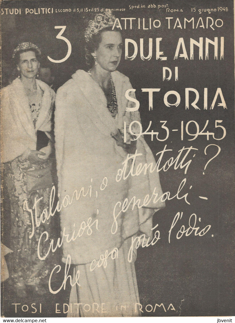 ATTILIO TAMARO - DUE ANNI DI STORIA 1943-1945 -Tosi EdItore  ROMA -  NO. 3 - 15 Giugno 1948 - REGINA - Guerre 1939-45