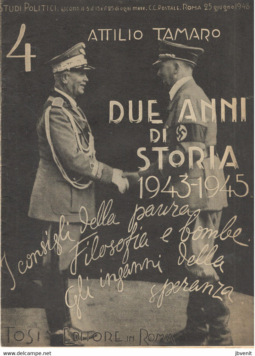 ATTILIO TAMARO - DUE ANNI DI STORIA 1943-1945 -Tosi EdItore  ROMA -  NO. 4- 25 Giugno 1948 - HITLER E MUSSOLINI - Weltkrieg 1939-45