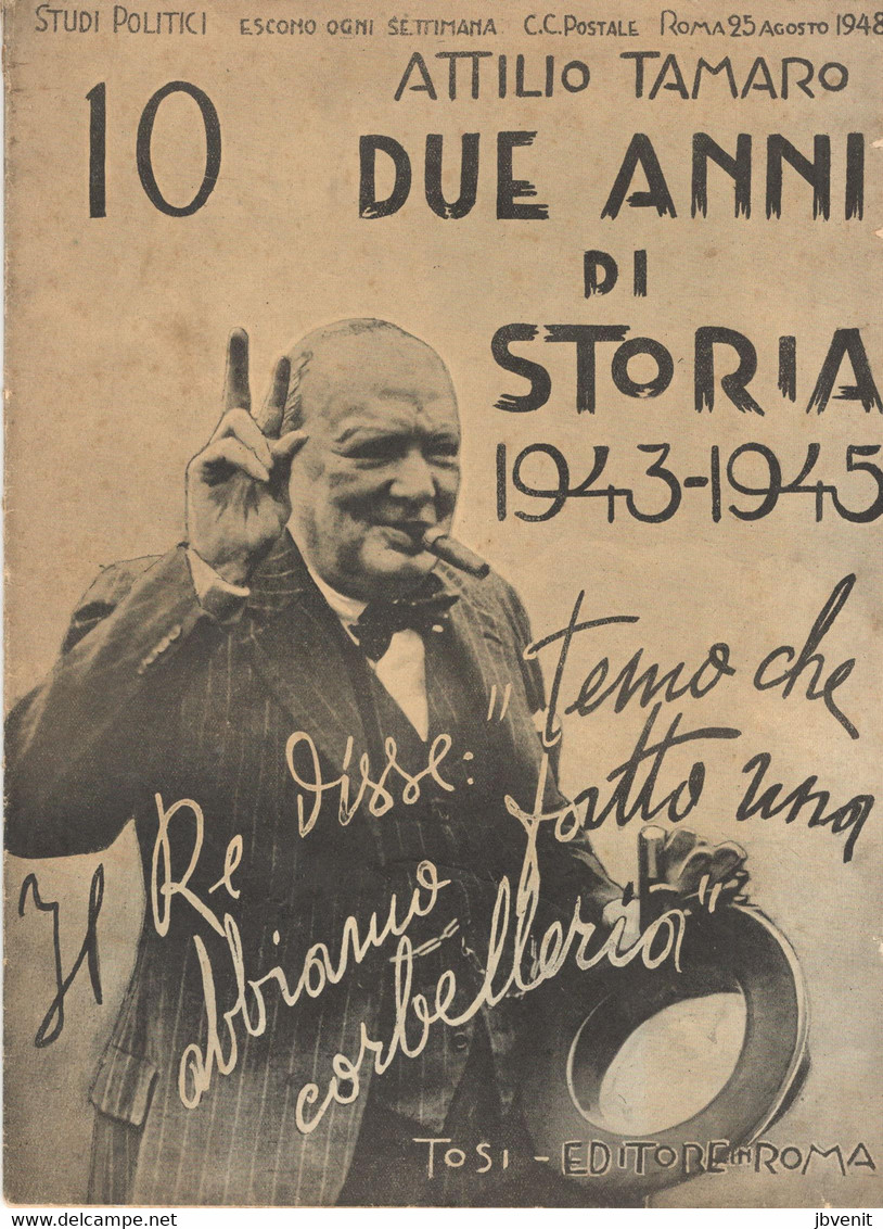 ATTILIO TAMARO - DUE ANNI DI STORIA 1943-1945 -Tosi EdItore  ROMA -  NO. 10 -25 LAgosto 1948 - CHURCHILL E ROMA - Guerre 1939-45