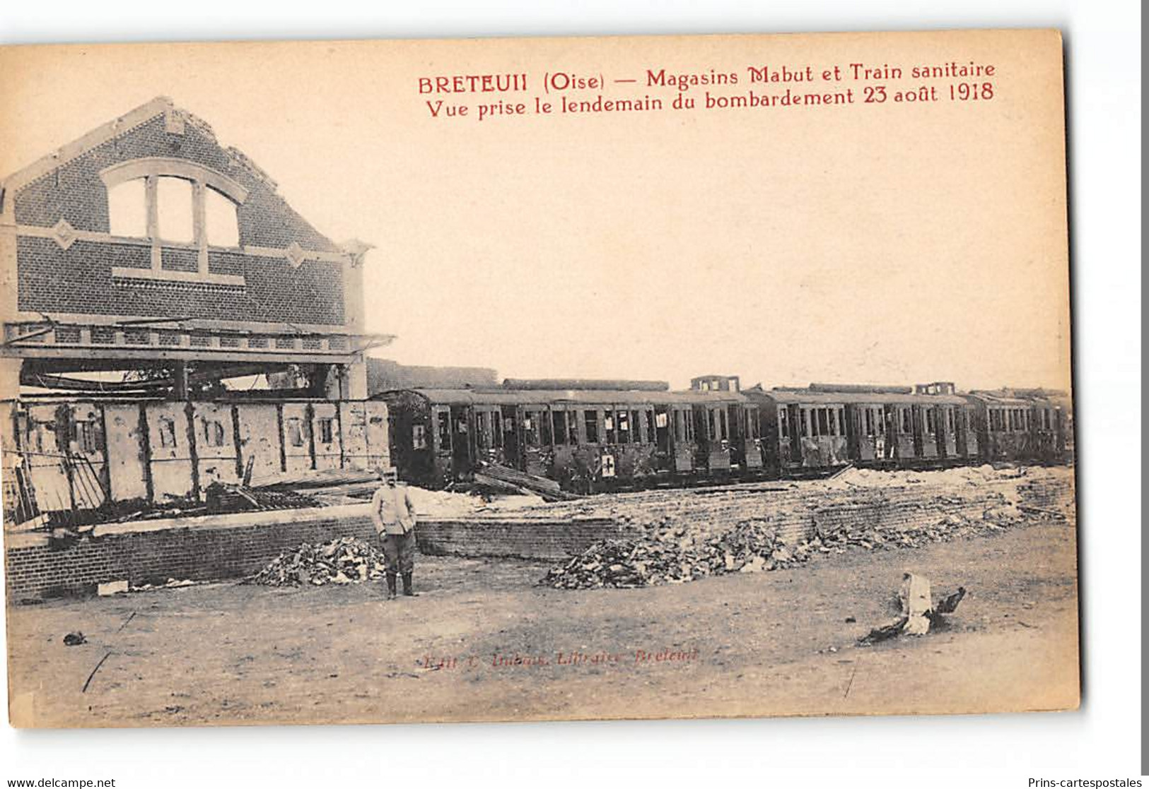 CPA 60 Breteuil Magasins Mabut Et Train Sanitaire Vue Prise Le Lendemain Du Bombardement Du 23 Aout 1918 Tramway - Breteuil