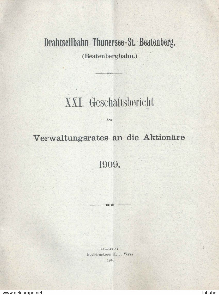 Geschäftsbericht  "Drahtseilbahn Thunersee - St.Beatenberg"        1909 - Europe