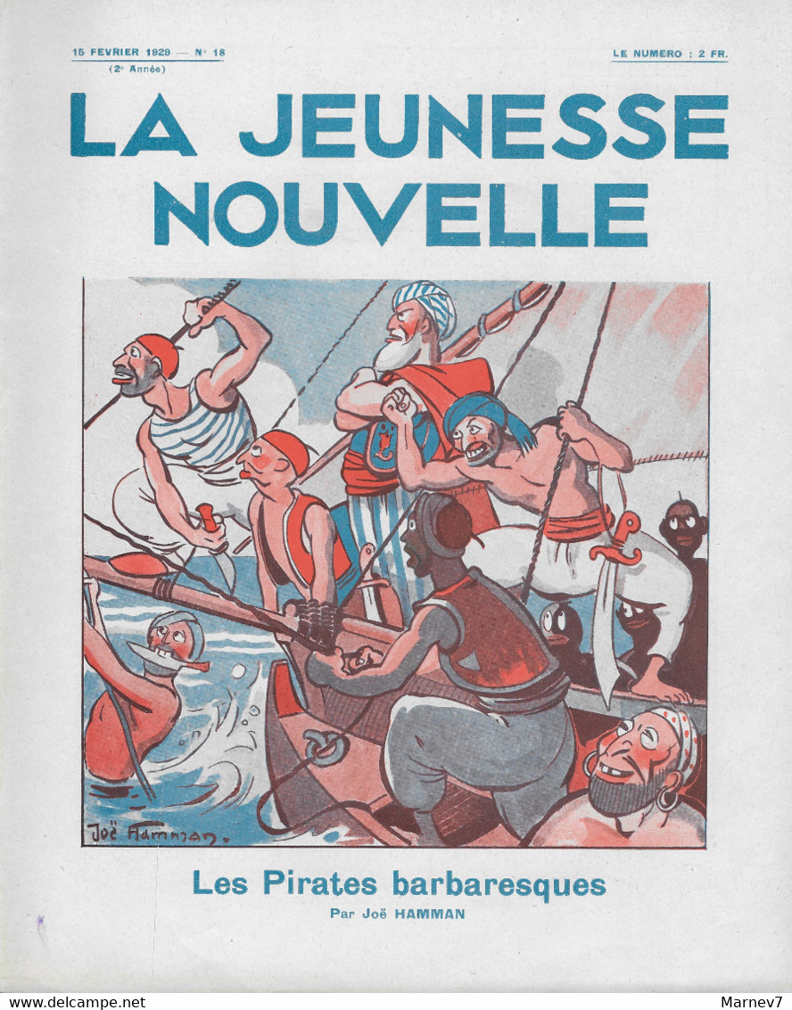 Revue La JEUNESSE NOUVELLE - N°18 Février 1929 - Les Pirates Barbaresques Texte Et Dessins Par Joë Hamman - 32 Pages - 1900 - 1949