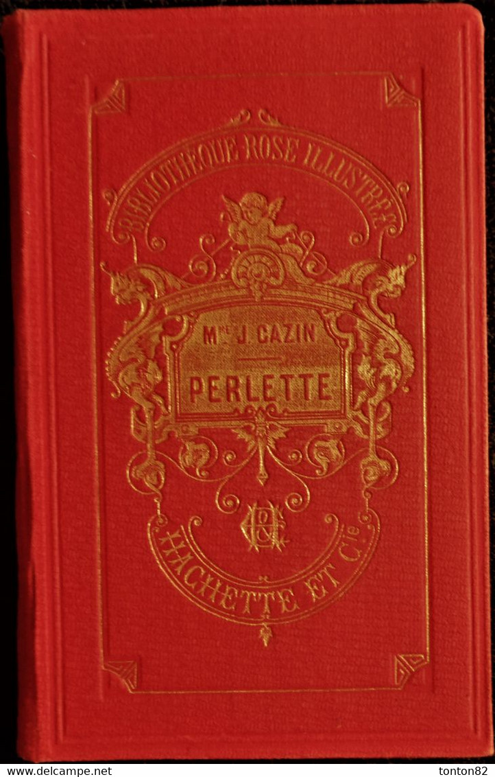 Mme Jeanne Cazin - PERLETTE - Bibliothèque Rose Illustrée - ( 1887 ). - Biblioteca Rosa