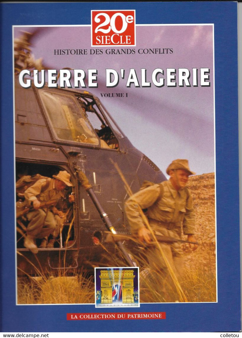 GUERRE D'ALGERIE. Editions Du Patrimoine. Série Complète De 6 Volumes De 100 Pages Chacun. - Bücherpakete