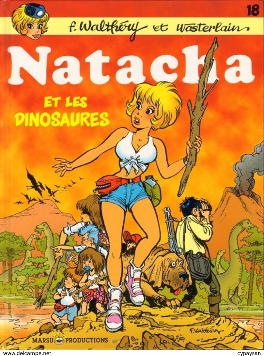 Natacha 18 Et Les Dinosaures  EO BE Marsu Productions 11/1998 Wasterlain Walthéry (BI7) - Natacha