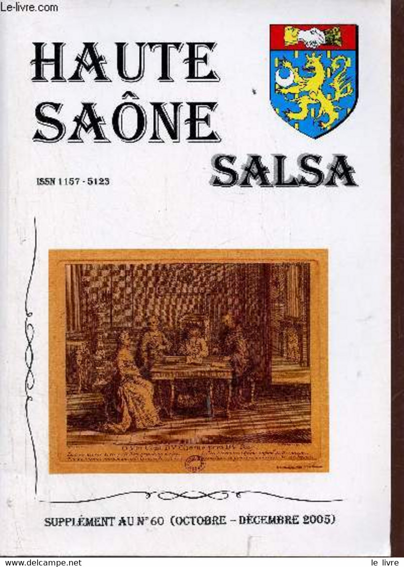 Haute Saône Salsa Supplément Au N°60 Octobre-décembre 2005 - Dom Vincent Duchesne, Inventeur Et Architecte 1661-1724 Par - Franche-Comté