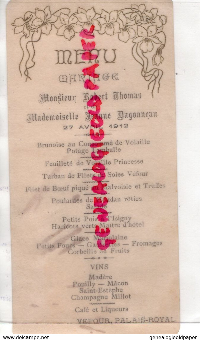 75- PARIS- RARE MENU VEFOUR PALAIS ROYAL- MARIAGE ROBERT THOMAS-JEANNE DAGONNEAU-27 AVRIL 1912-CHAMPAGNE MILLOT - Menükarten