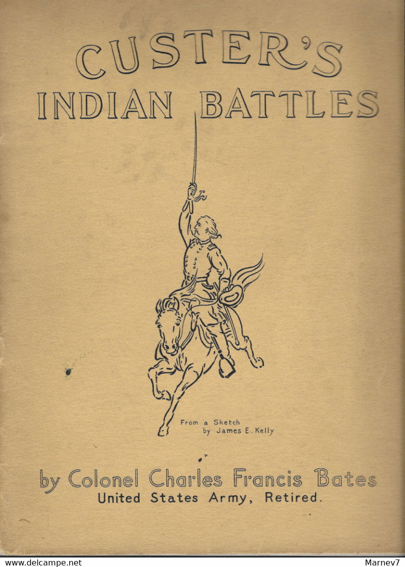 Livre En Anglais - Batailles Indiennes  - CUSTER'S INDIAN BATTLES - Par Colonel Ch. F. BATES - United States Army - 1936 - 1900-1949