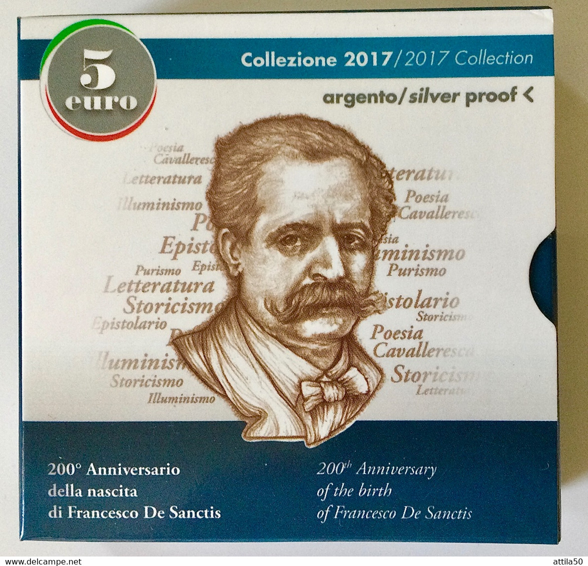 ITALIA - FRANCESCO DE SANCTIS, 200 Anni Dalla Morte- Moneta €5 D’arg. 925/1000 Gr.18 - Diam.32. Anno 2017. - Mint Sets & Proof Sets