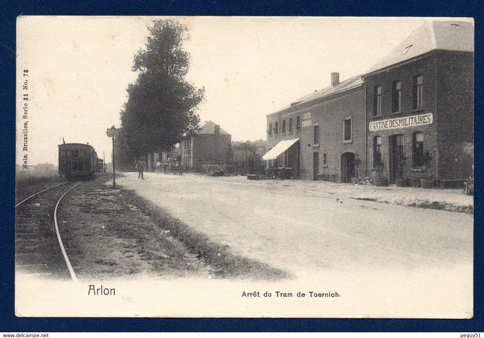 Toernich ( Arlon). Arrêt Du Tram De Toernich. Cantine Des Militaires. 1905 - Arlon