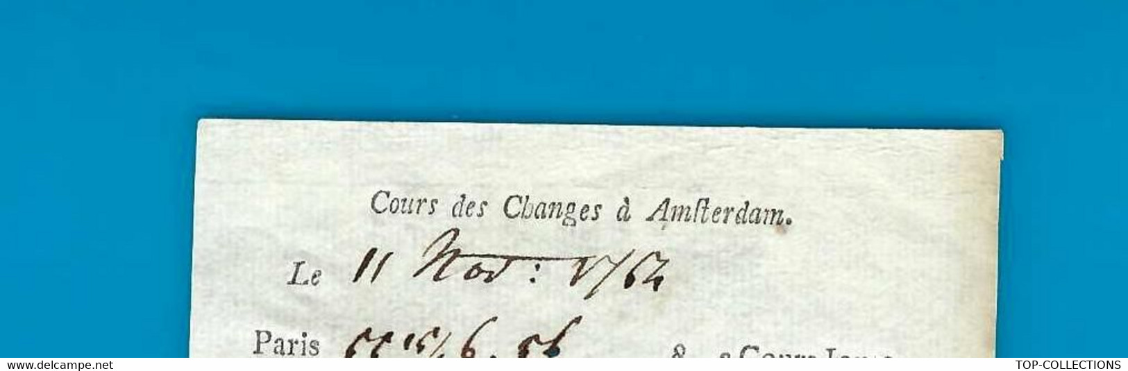 LA PLUS VIEILLE BOURSE DU MONDE 1764 COURS DES CHANGES  ET DES QQ. COMPAGNIES COTEES A LA BOURSE D’ AMSTERDAM - Historical Documents