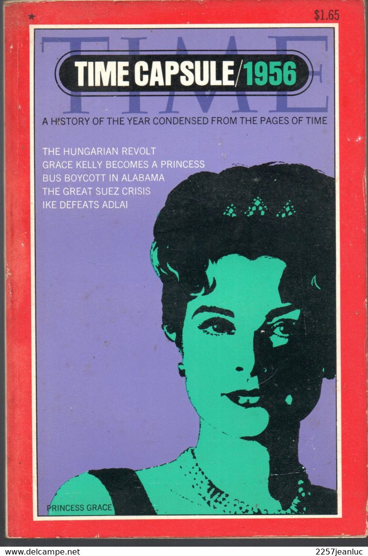 Time Capsule / 1956 * Princess Grace * A History Of The Year Condensed From The Pages Of Time - Mondo