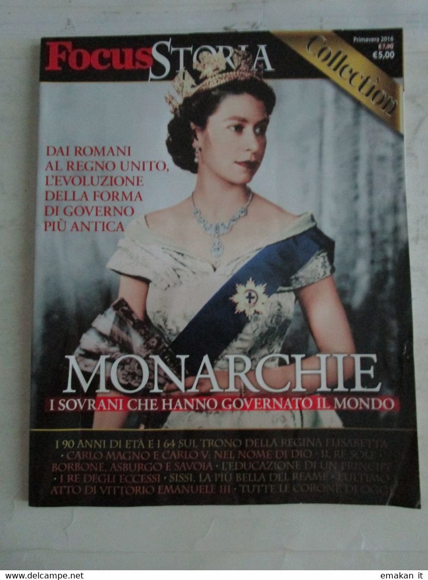 # FOCUS STORIA 2016 MONARCHIE / REGNO UNITO REGINA ELISABETTA / SAVOIA / CARLO MAGNO / CARLO V° - Prime Edizioni