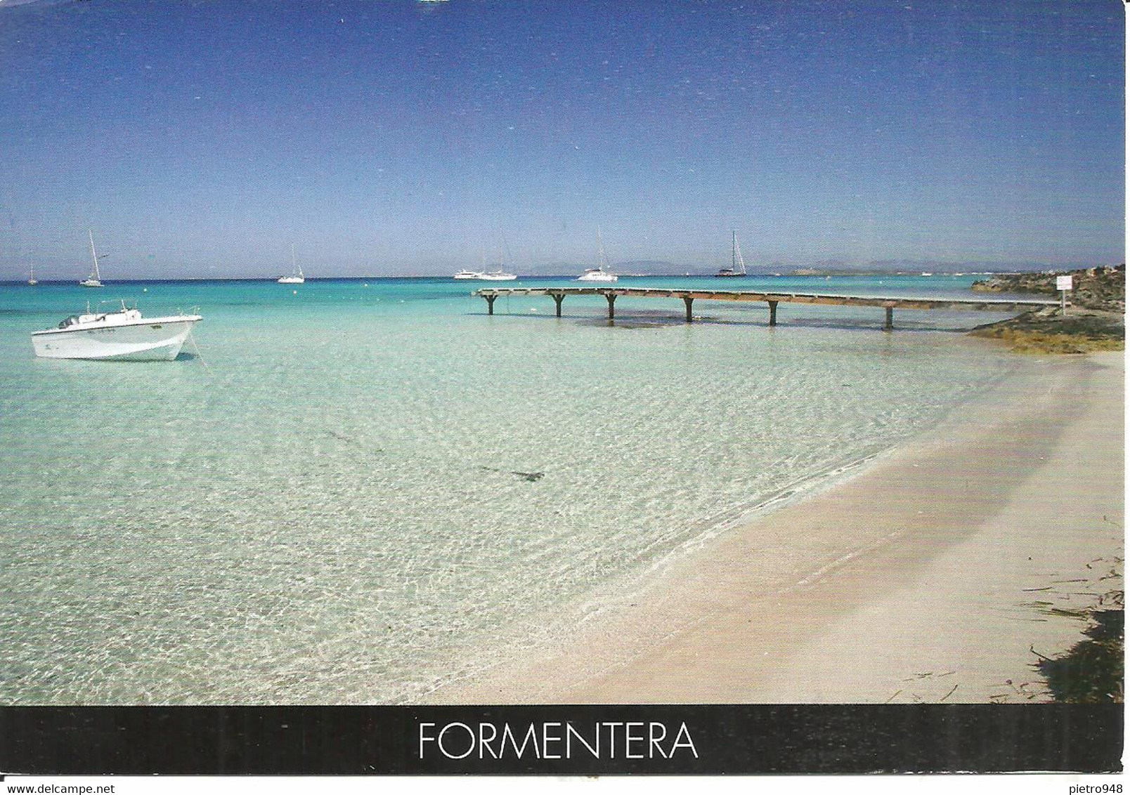 Formentera (Baleares, Espana) Isla De Formentera, Playa "Ses Illetes", Spiaggia E Pontile, The Beach, La Plage - Formentera