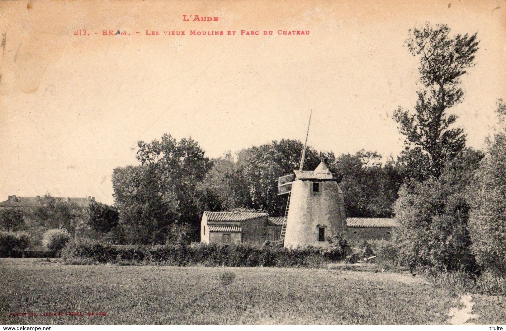 BRAM LES VIEUX MOULINS ET PARC DU CHATEAU - Bram