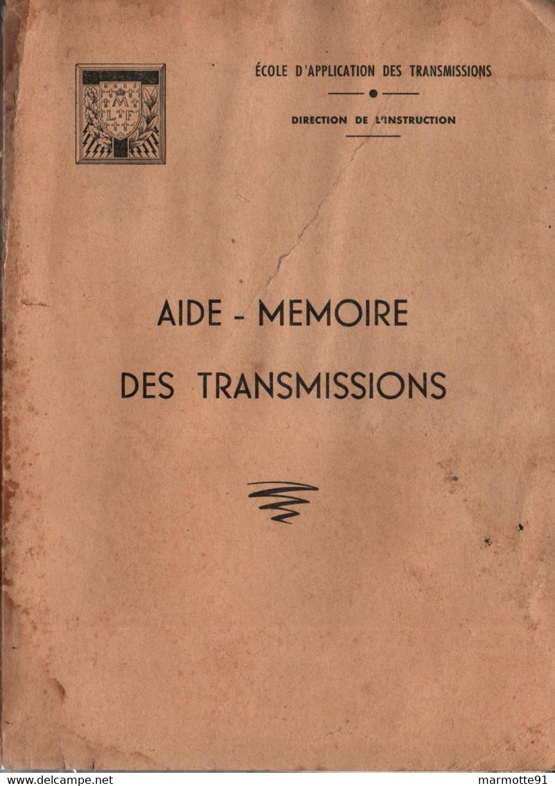 MANUEL AIDE MEMOIRE DES TRANSMISSIONS ORGANISATION SERVICE MATERIELS LOGISTIQUE OPERATIONS 1962 - Français