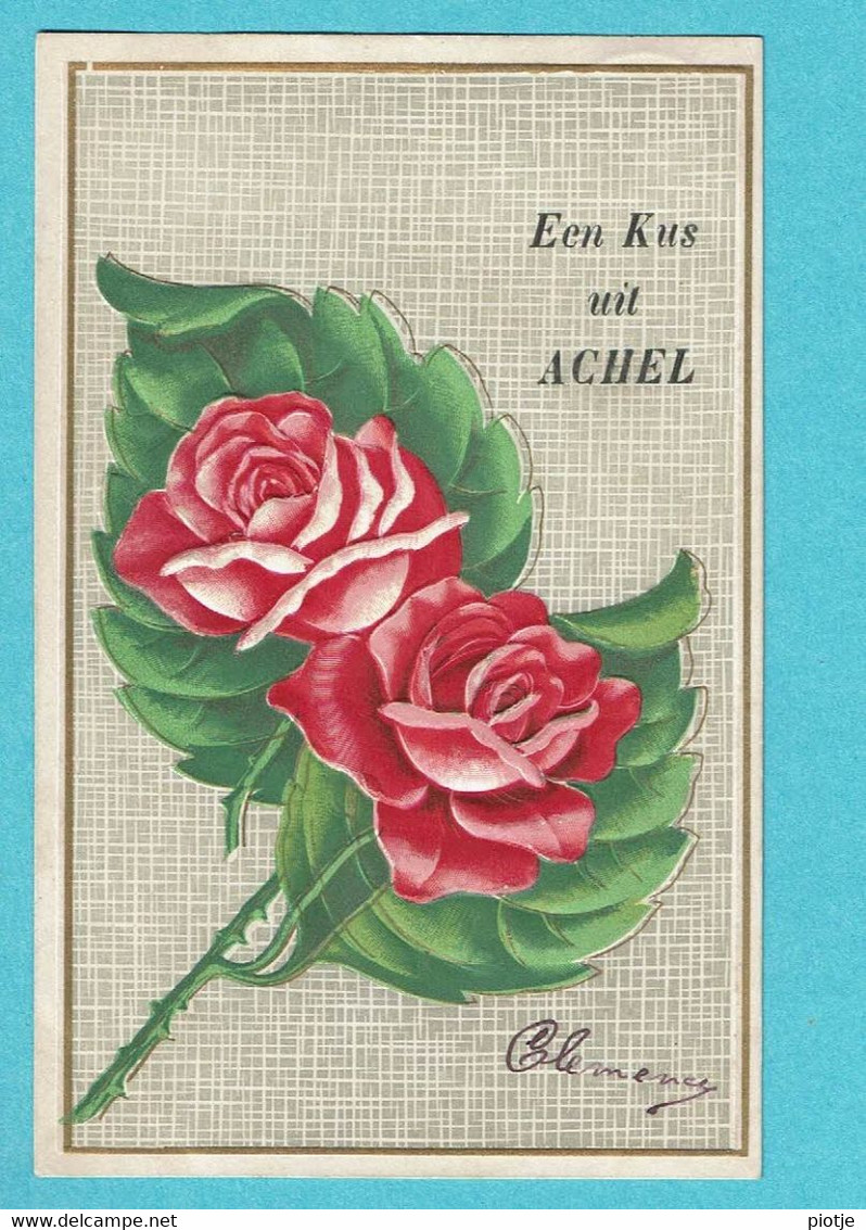 * Hamont Achel (Limburg) * (carte Gaufrée - Relief) Een Kus Uit Achel, Bonjour D'Achel, Fantaisie, Fleurs, Rose, TOP - Hamont-Achel