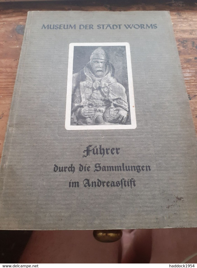 Museum Des Stadt WORMS Fuhrer Durch Die Sammlungen Im Andreasftift 1936 - Archeologia