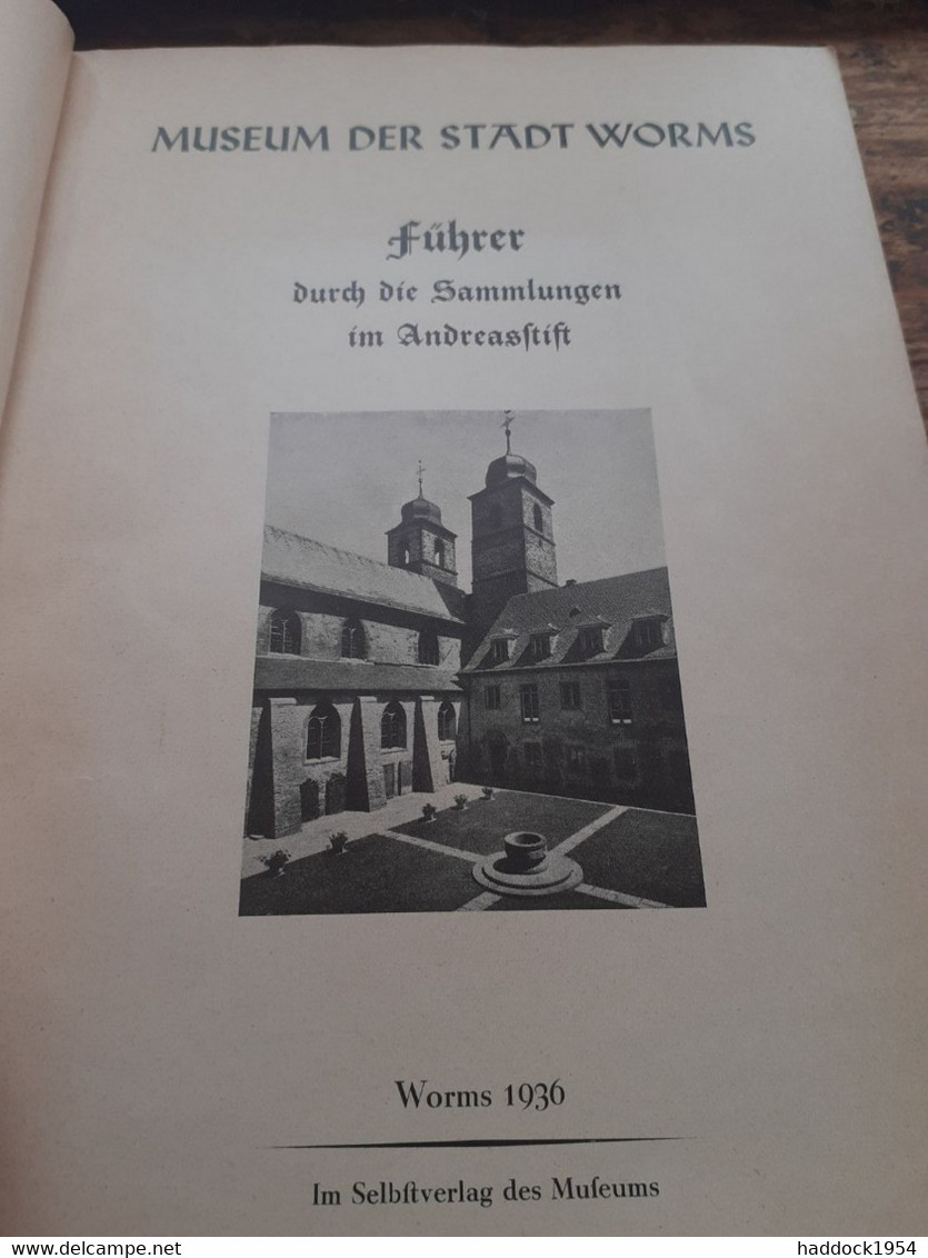 Museum Des Stadt WORMS Fuhrer Durch Die Sammlungen Im Andreasftift 1936 - Archeologia