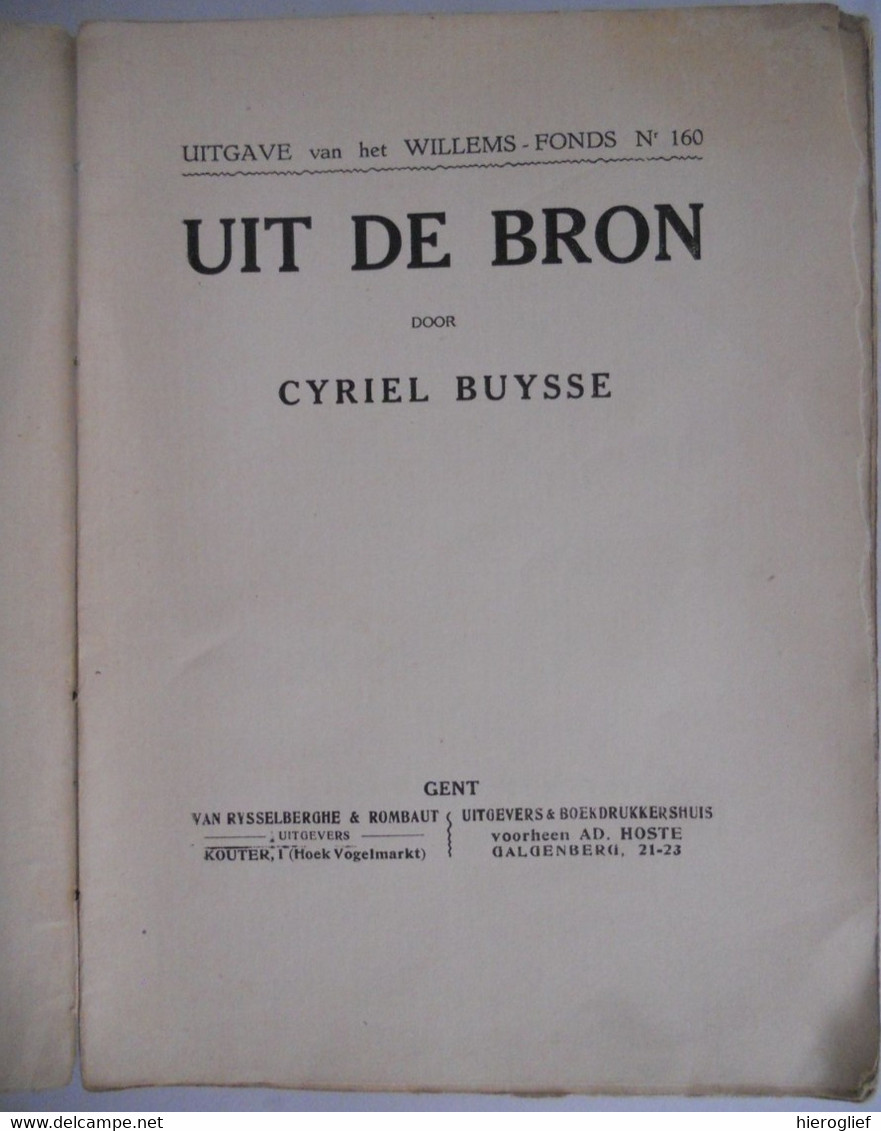 UIT DE BRON Door Cyriel Buysse ° Nevele Afsnee Leie 1923 Gent Van Rysselberghe & Rombaut / Uitgevers- & Boekdrukhuis - Literatuur