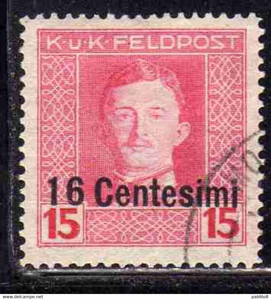 AUSTRIAN OCCUPATION OCCUPAZIONE AUSTRIACA 1917 1918 IMPERATORE EMPEROR CARL I CARLO CENT. 16c Su 15h USED USATO OBLITERE - Oostenrijkse Bezetting