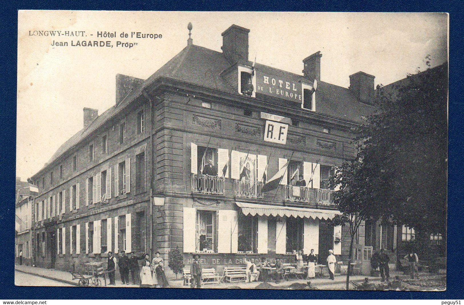 54. Longwy - Haut. Hôtel De La Croix D'Or Et De L'Europe ( Propr. Jean Lagarde). Cercle Républicain - Longwy