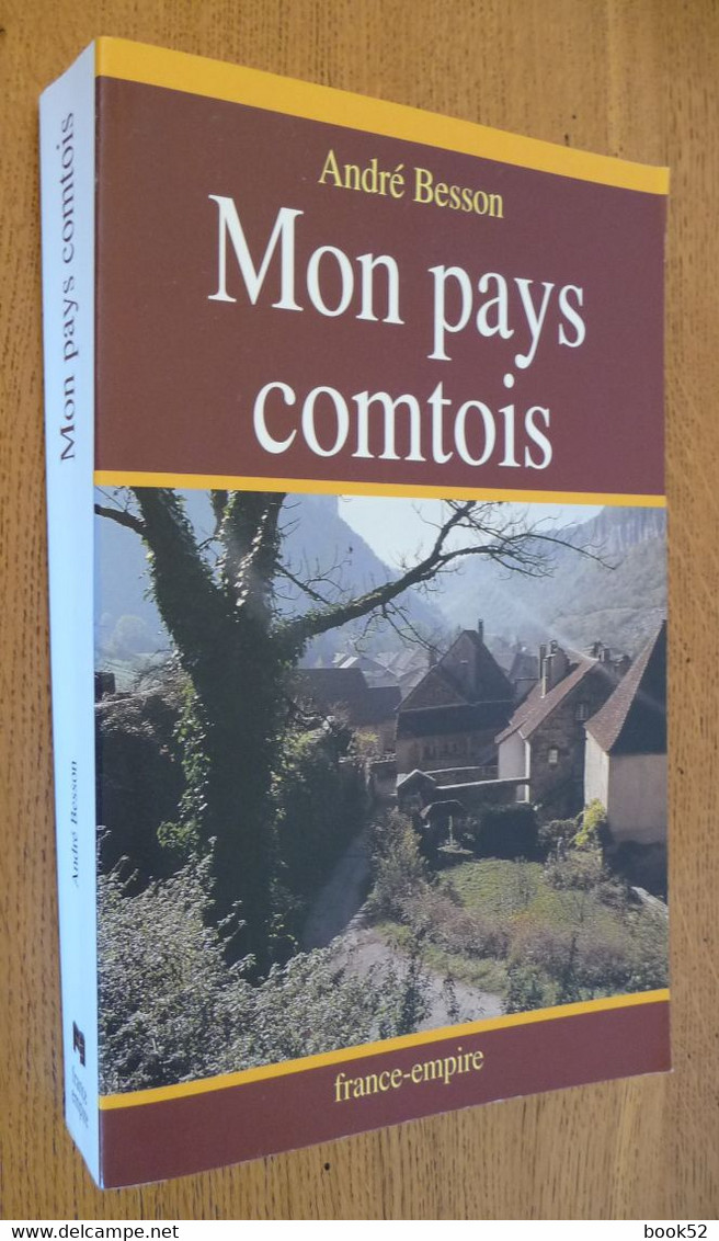 MON PAYS COMTOIS De André Besson - Franche-Comté