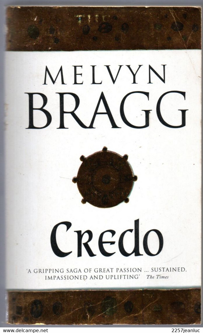 Melvyn Bragg * Credo *  Edition 1996 - Autres & Non Classés