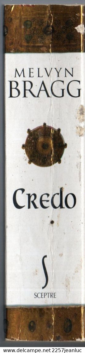 Melvyn Bragg * Credo *  Edition 1996 - Autres & Non Classés