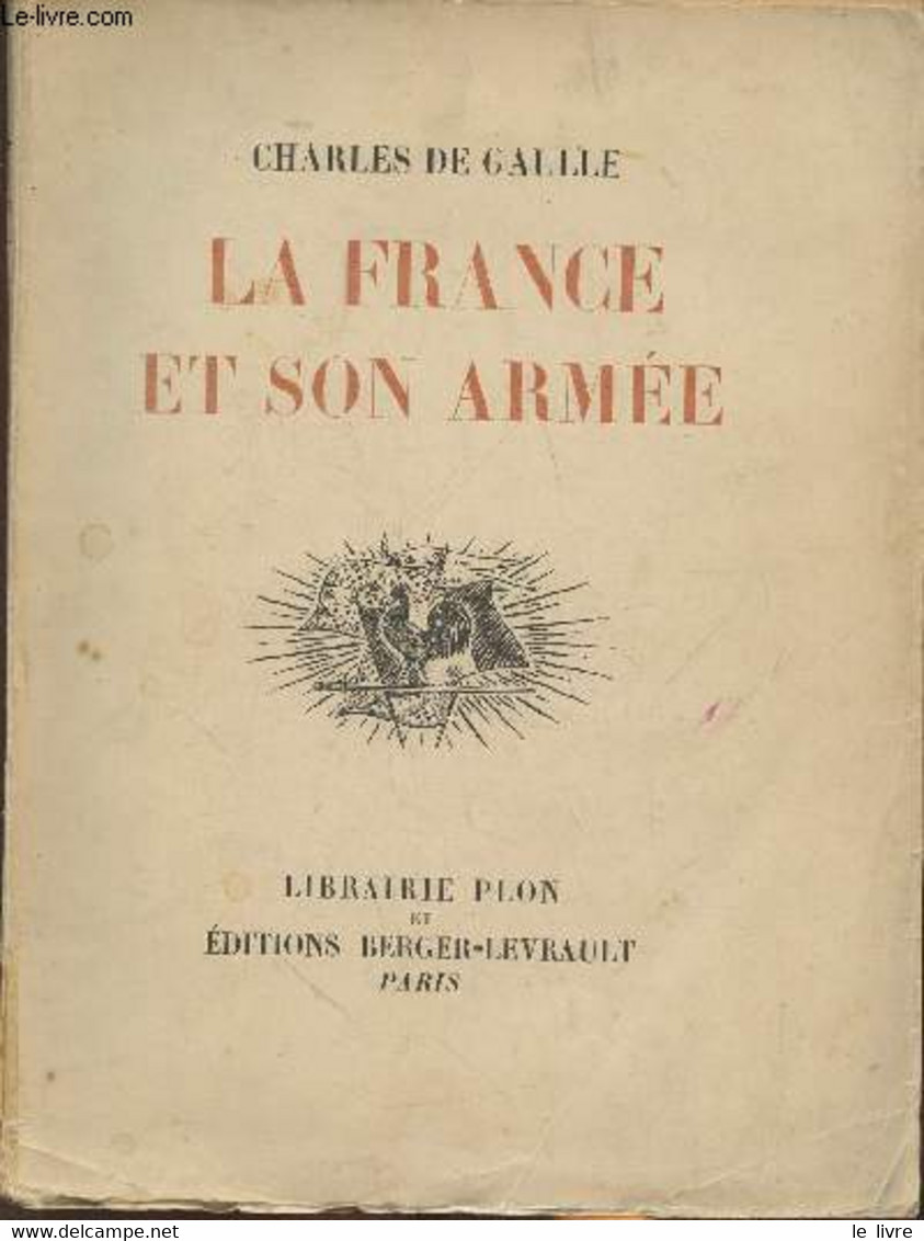 La France Et Son Armée - De Gaulle Charles - 1945 - Français