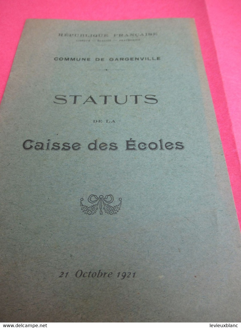 Commune  De GARGENVILLE /" Statuts De La Caisse Des Ecoles" / République Française/1921               CAH333 - Diplômes & Bulletins Scolaires