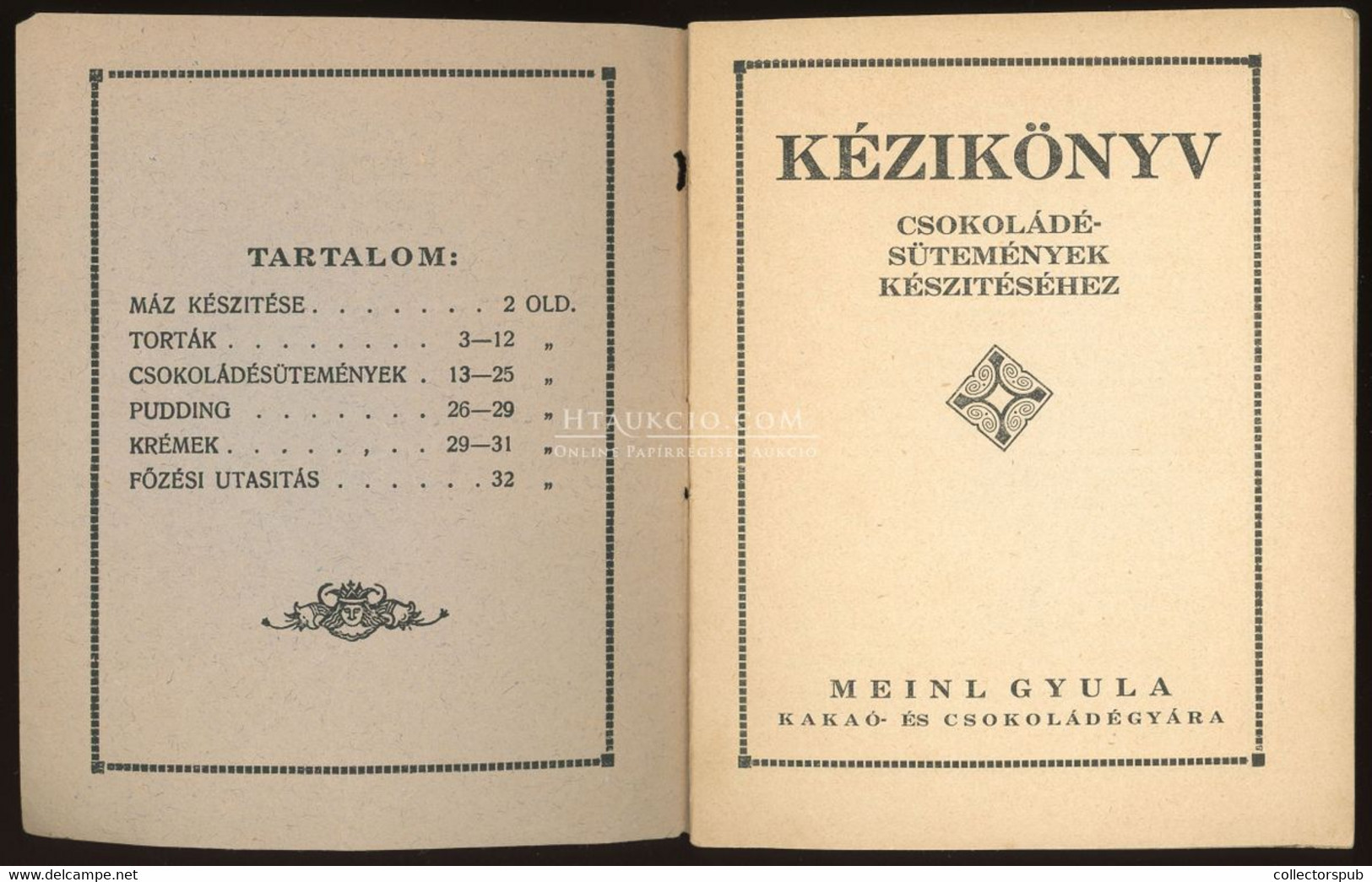 Meinl Gyula: Kézikönyv Csokoládé-sütemények Készitéséhez  Ca. 1930.  32l - Cooking & Wines